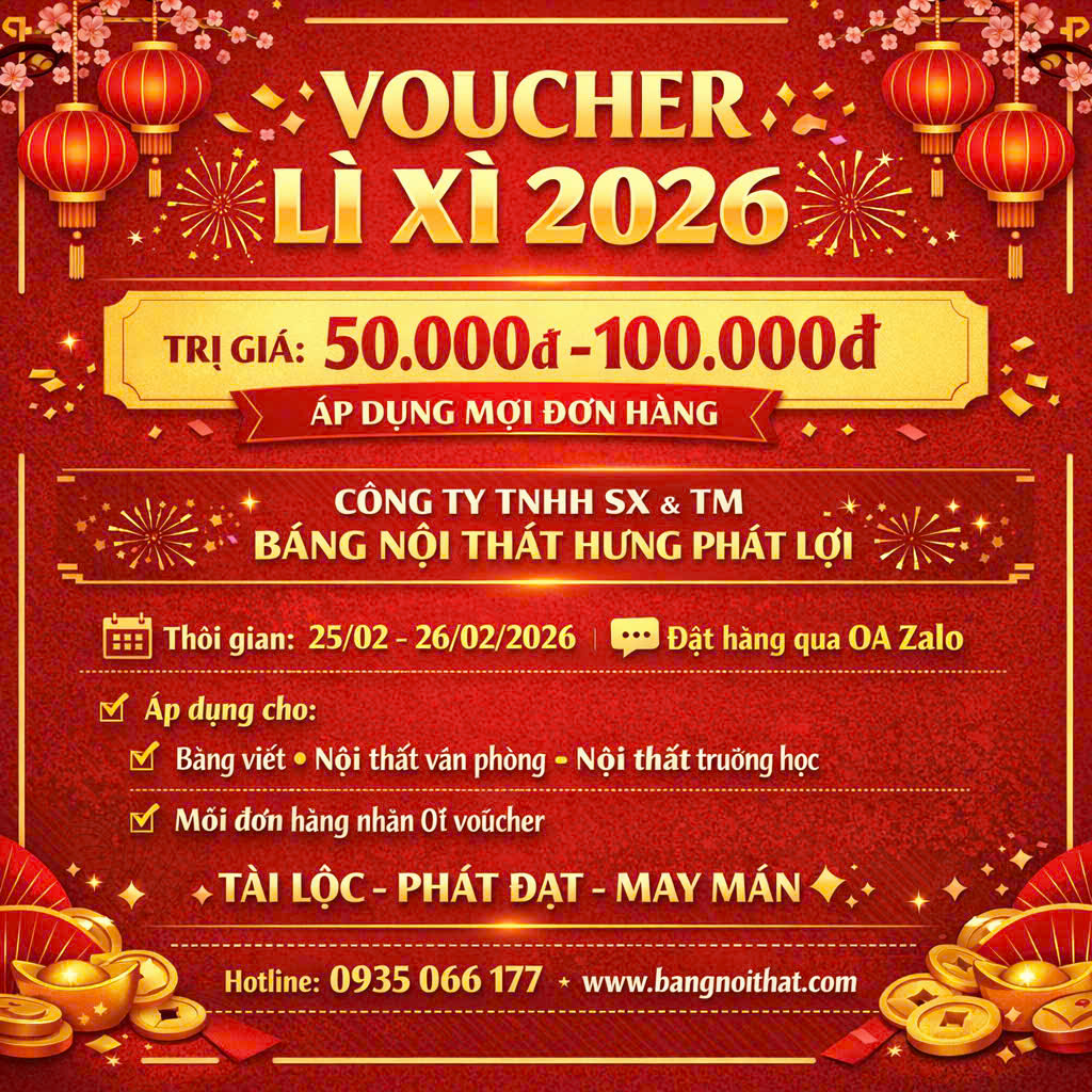 Nhân dịp khai trương năm mới, Công ty TNHH SX & TM Bảng Nội Thất Hưng Phát Lợi gửi tặng LÌ XÌ 50.000 – 100.000đ / đơn hàng như lời chúc tài lộc đầu xuân đến Quý khách